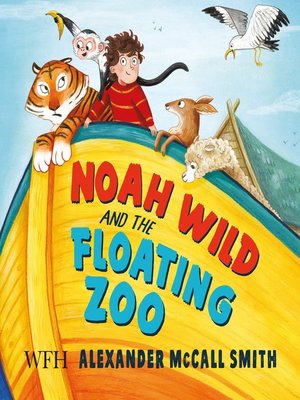 cover image of Noah Wild and the Floating Zoo